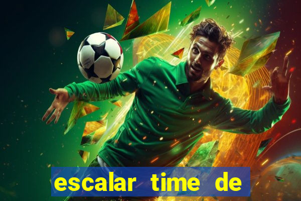 escalar time de futebol online